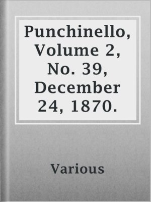 cover image of Punchinello, Volume 2, No. 39, December 24, 1870.